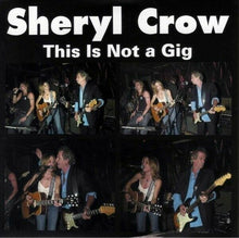 Load image into Gallery viewer, Sheryl Crow This Is Not A Gig 2001 April 30 CD 2 Discs 23 Tracks Music Rock F/S
