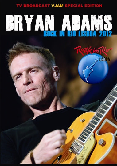 BRYAN ADAMS / ROCK IN RIO LISBOA 2012 (1DVD)