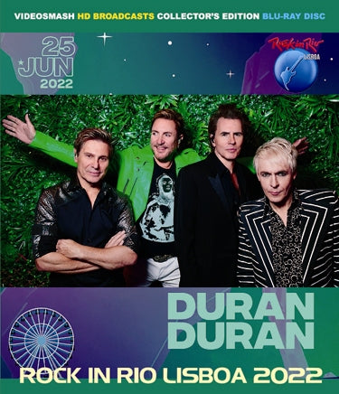 DURAN DURAN / ROCK IN RIO LISBOA 2022 (1BDR)