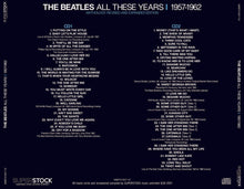 Load image into Gallery viewer, THE BEATLES / ALL THESE YEARS I～IV 1957～1965 ANTHOLOGY REVISED AND EXPANDED EDITION SET 【8CD】
